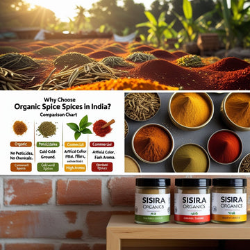 Organic Spices in India: A Return to Pure, Healthy Flavor 🌿🛍️ - Sisira Organics