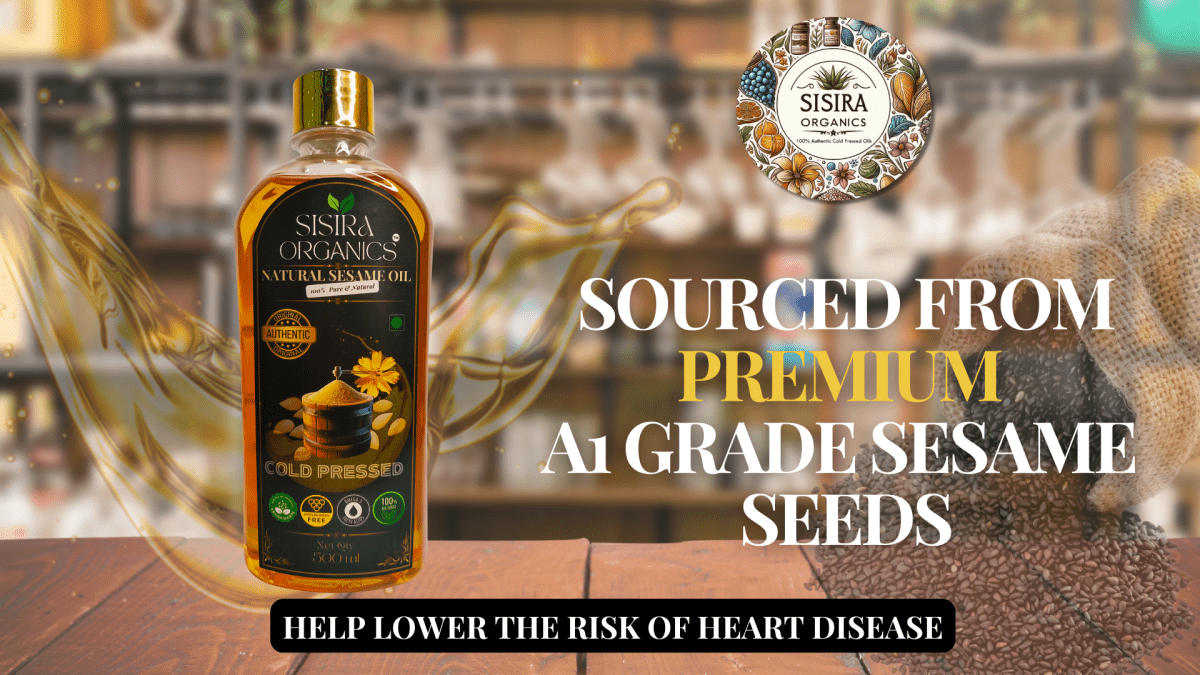 6 Surprising Benefits of Sisira Organics Cold-Pressed Sesame Oil - Sisira Organics