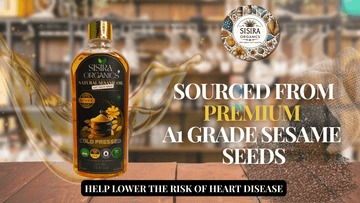 6 Surprising Benefits of Sisira Organics Cold-Pressed Sesame Oil - Sisira Organics