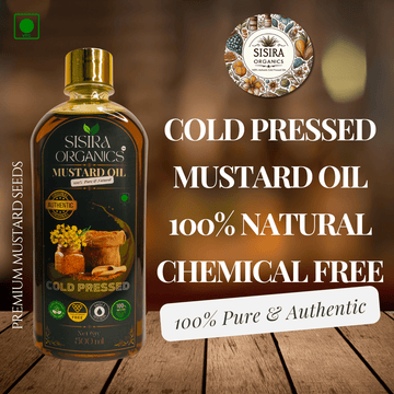 What is the Best Brand of Cold-Pressed Mustard Oil in India? - Sisira Organics